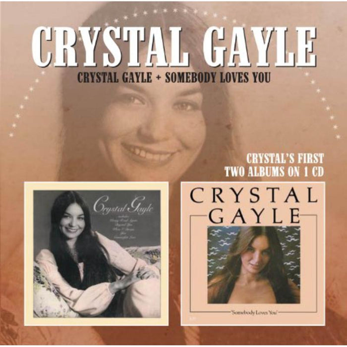 Crystal Gayle: Crystal Gayle / Somebody Loves You