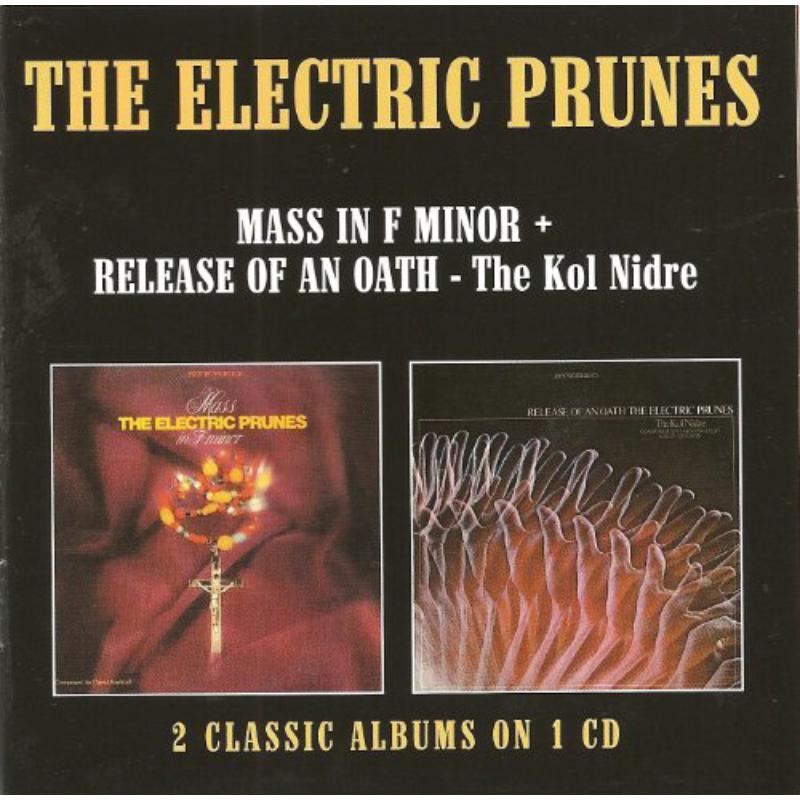 The Electric Prunes: Mass In F Minor / Release Of An Oath - The Kol Nidre