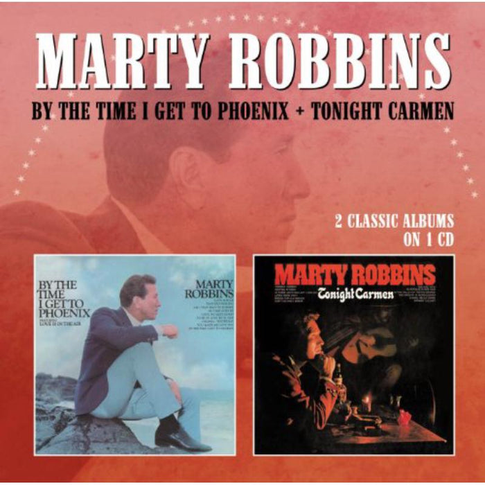 Marty Robbins: By The Time I Get To Phoenix / Tonight Carmen