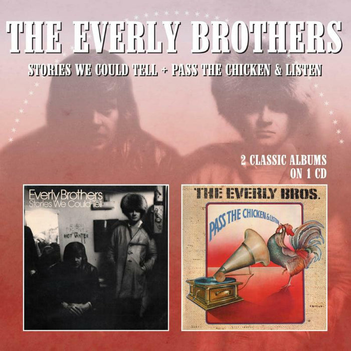 The Everly Brothers: Pass The Chicken & Listen / Stories We Could Tell