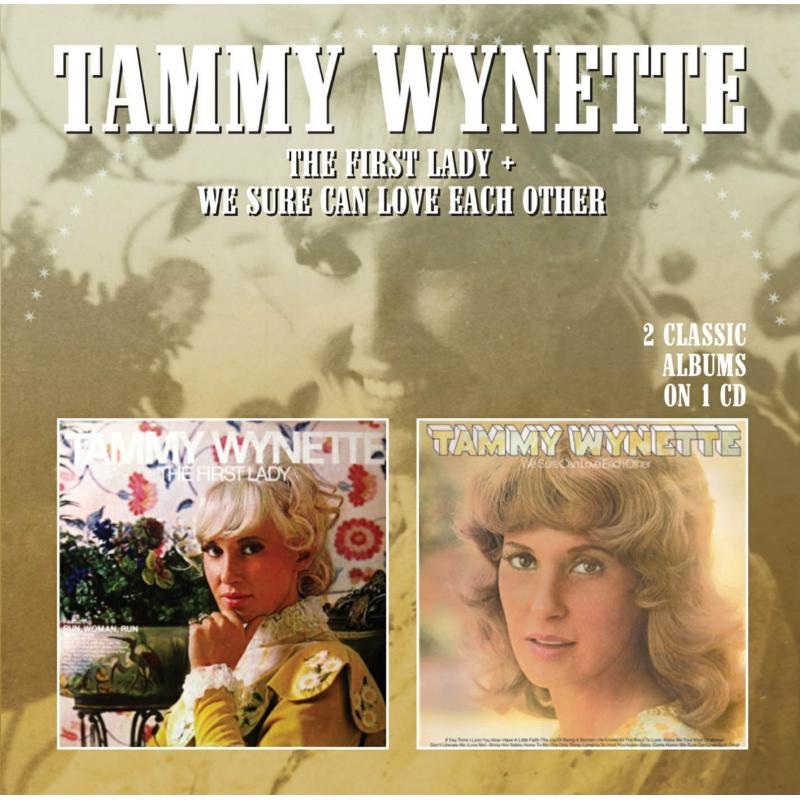 Tammy Wynette: The First Lady / We Sure Can Love Each Other