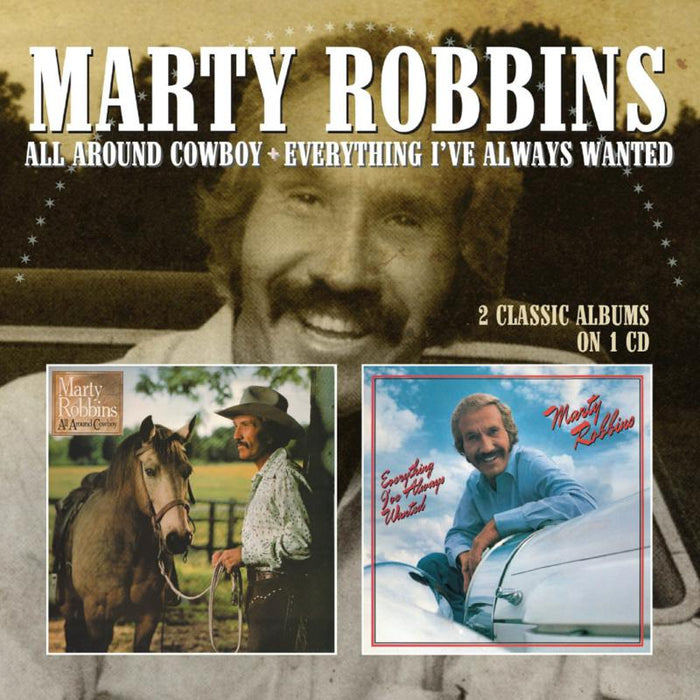 Marty Robbins: All Around Cowboy / Everything I've Always Wanted