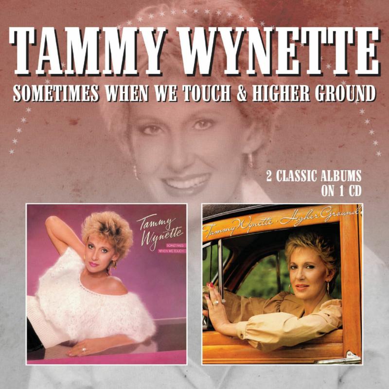 Tammy Wynette: Sometimes When We Touch / Higher Ground