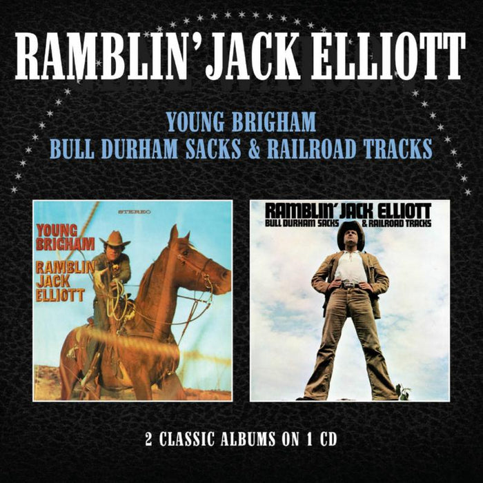 Ramblin' Jack Elliott: Young Brigham /  Bull Durham Sacks & Railroad Tracks