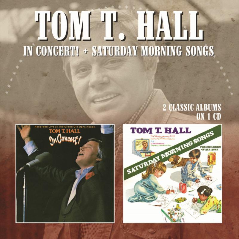 Tom T. Hall: In Concert / Saturday Morning Songs