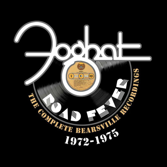 FOGHAT: ROAD FEVER - THE COMPLETE BEARSVILLE RECORDINGS 1972-1975
