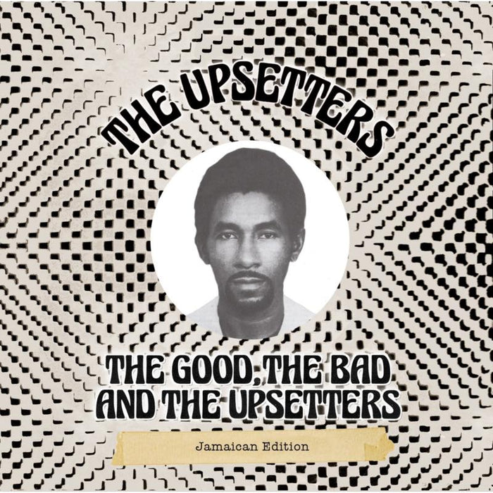 Upsetters: The Good, The Bad & The Upsetters