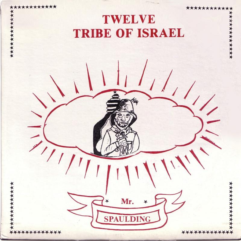 Mr. Spaulding: Twelve Tribe Of Israel Anthology