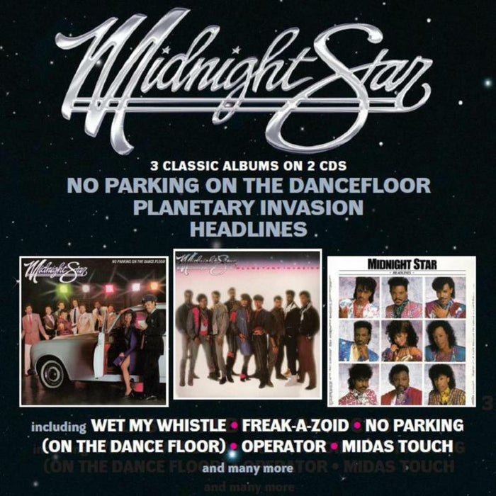 Midnight Star: No Parking On The Dancefloor / Planetary Invasions / Headlines