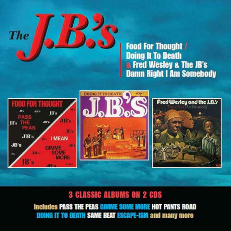 The J.B.'s: Food For Thought / Doing It To Death / Damn Right I Am Somebody (2CD)