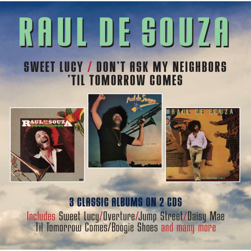 RAUL DE SOUZA: SWEET LUCY / DON'T ASK MY NEIGHBOURS / 'TIL TOMORROW COMES