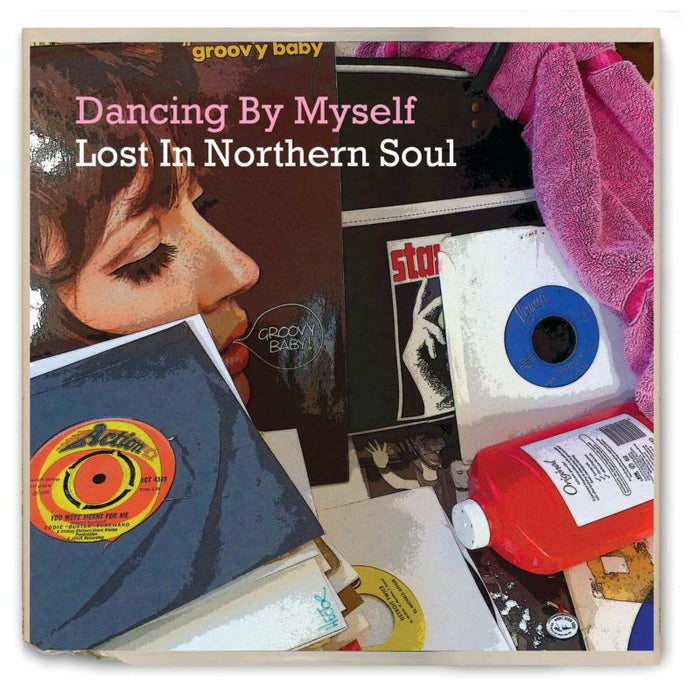 Various Artists: Dancing By Myself - Lost In Northern Soul