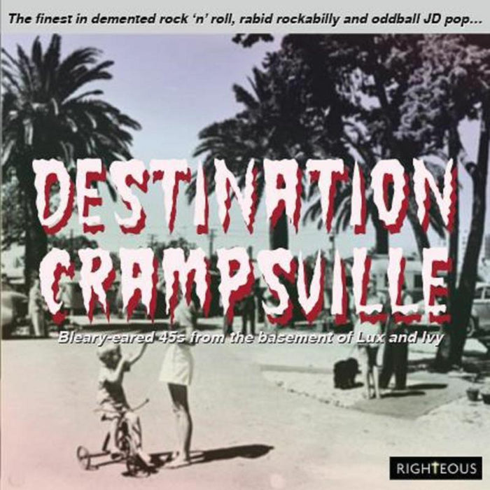 VARIOUS ARTISTS: DESTINATION CRAMPSVILLE: THE FINEST IN DEMENTED ROCK 'N' ROLL, RABID ROCKABILLY AND ODDBALL JD POP...