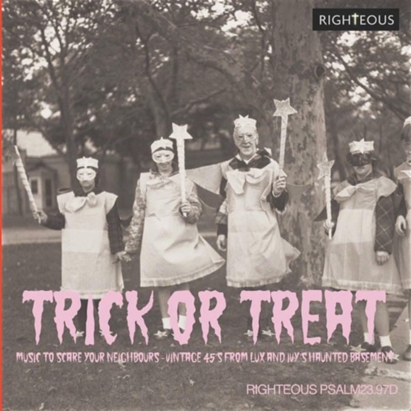 Various Artists: Trick Or Treat: Music To Scare Your Neighbours ~ Vintage 45S From Lux and Ivy's Haunted Basement