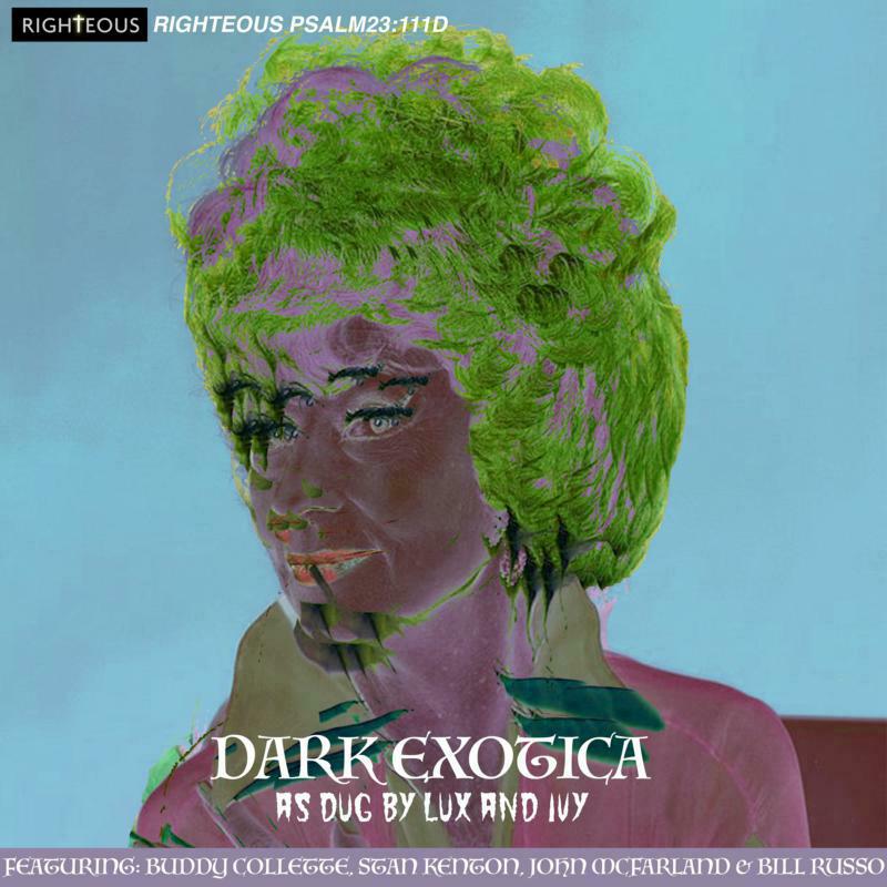 Various Artists: Dark Exotica: As Dug By Lux And Ivy