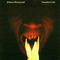 Johnny Hammond: Gambler's Life