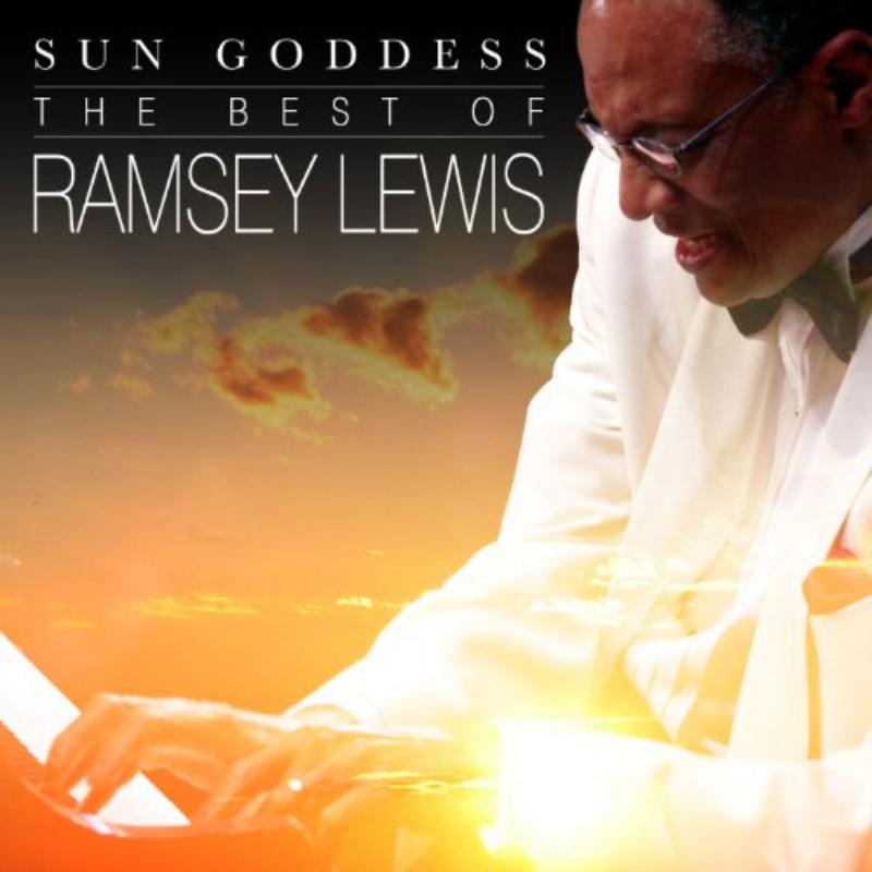 Ramsey Lewis: Sun Goddess: The Best Of Ramsey Lewis