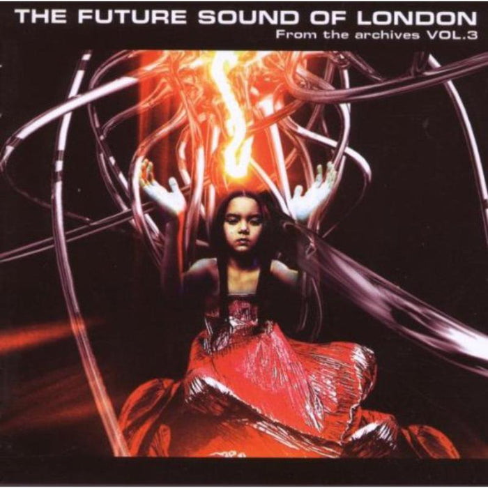 The Future Sound Of London: From The Archives Volume 3