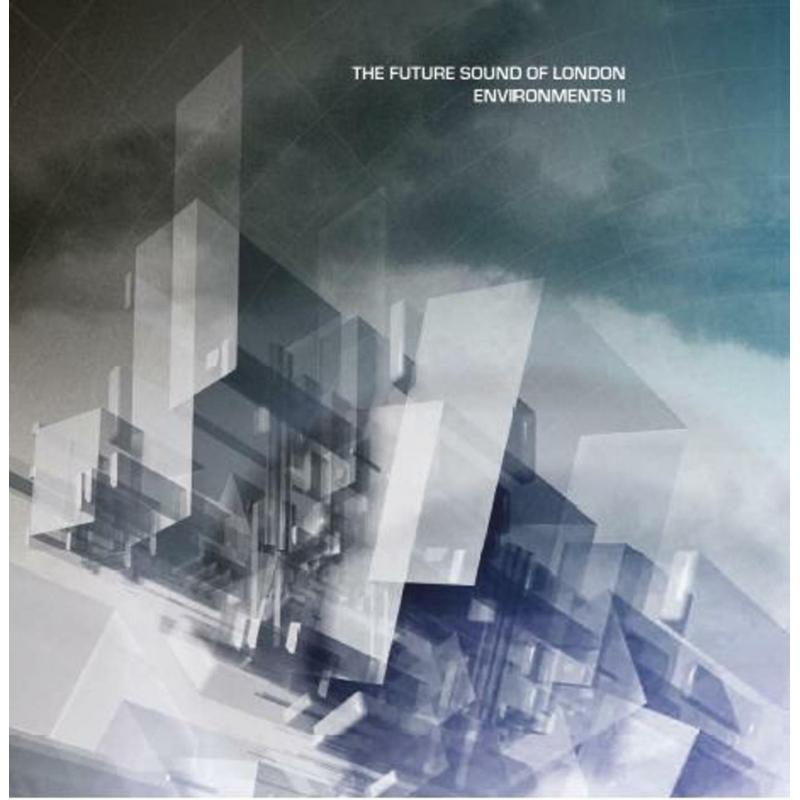 The Future Sound Of London: Environments 2