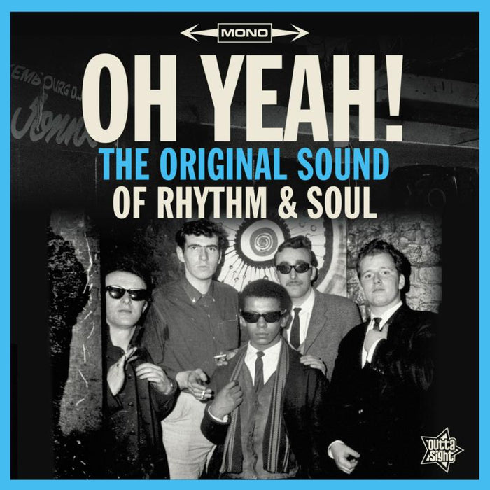 Various: OH YEAH! The Original Sound Of Rhythm & Soul