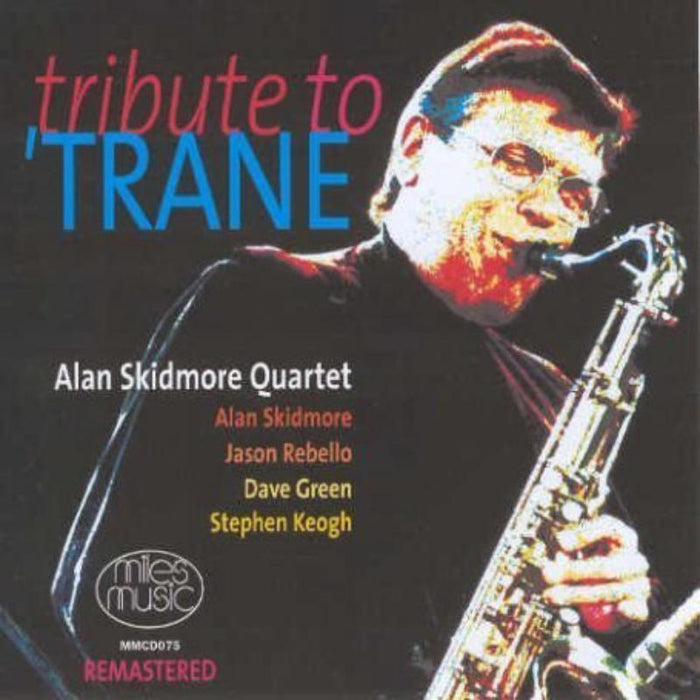 Alan Skidmore Quartet: Tribute to 'Trane