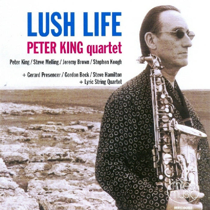 Peter King Quartet: Lush Life