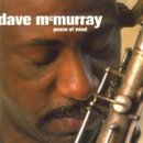 Dave Mcmurray: Dave Mcmurray  Peace Of Mind