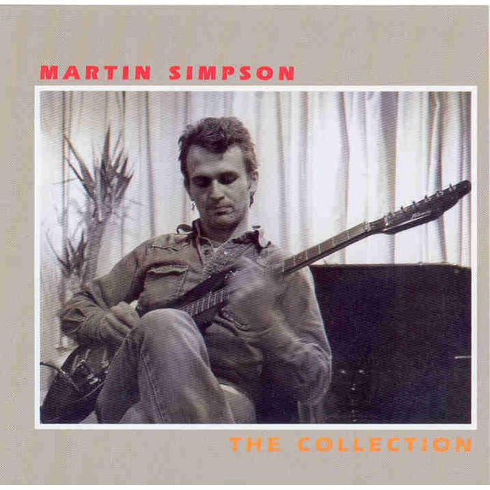 Martin Simpson: The Collection