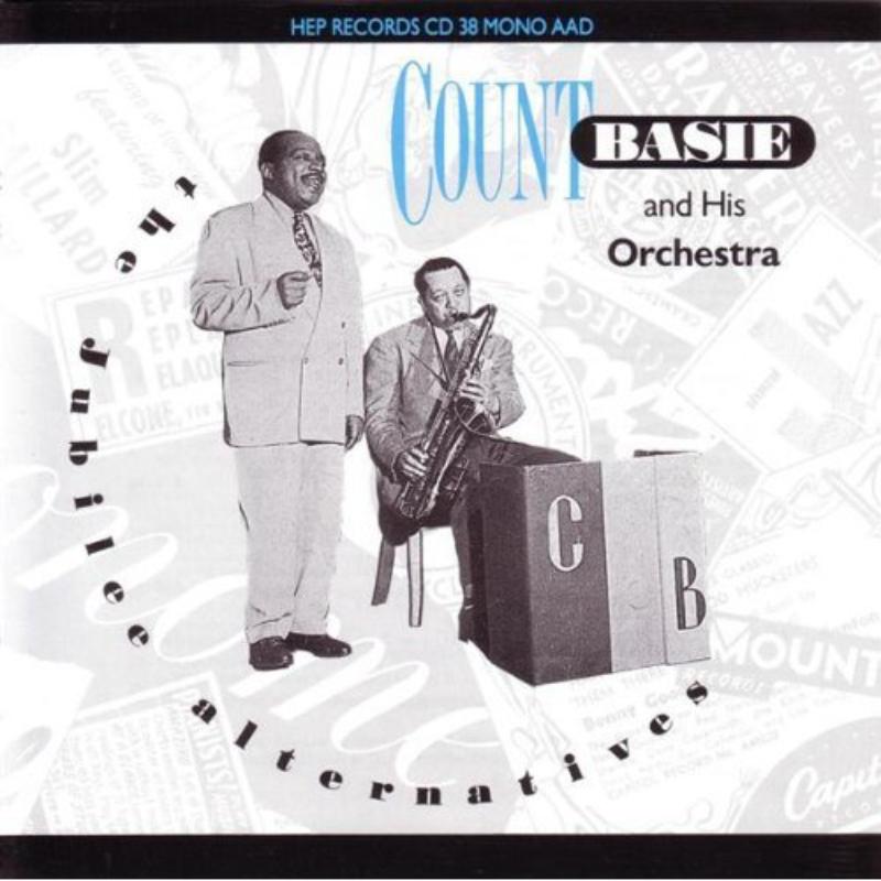 Count Basie and His Orchestra: The Jubilee Alternatives