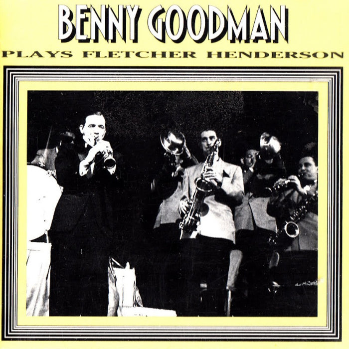 Benny Goodman: Benny Goodman Plays Fletcher Henderson