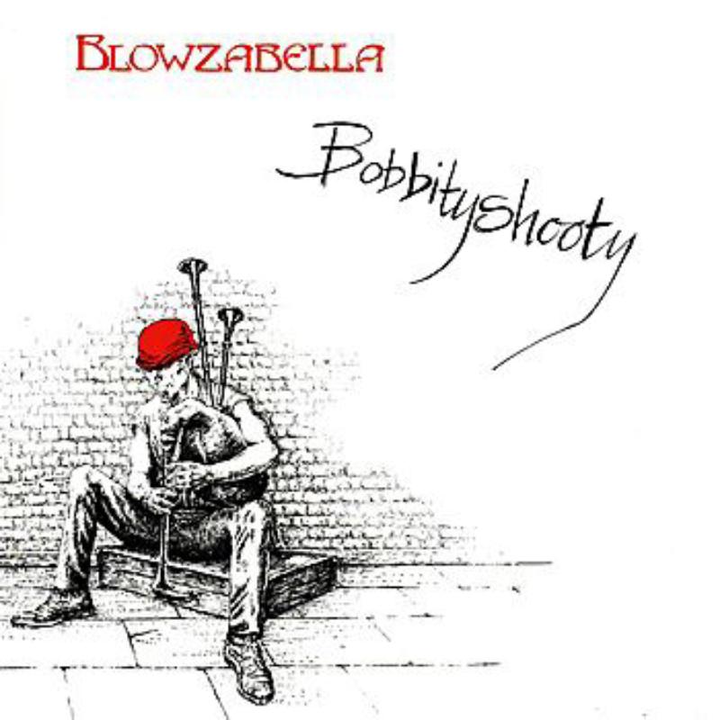 Blowzabella: Bobittyshooty