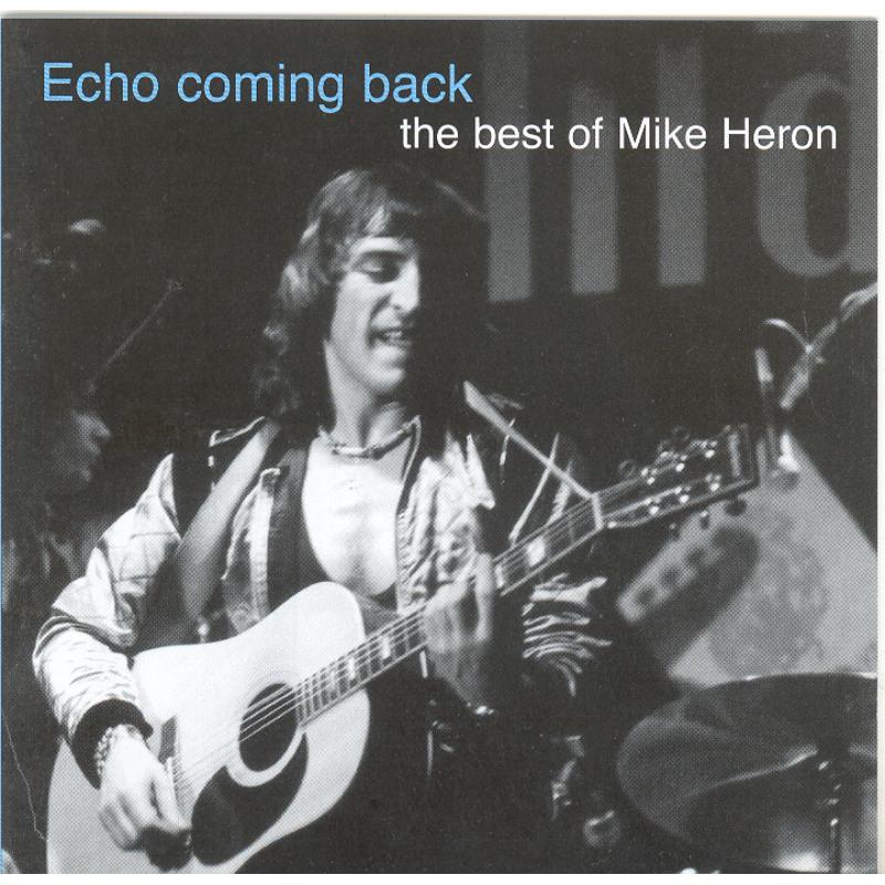 Mike Heron: Echo Coming Back: The Best Of Mike Heron