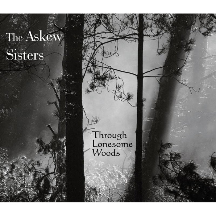 The Askew Sisters: Through Lonesome Woods