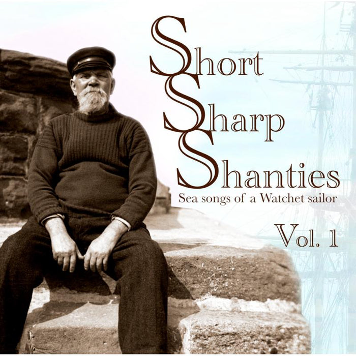 Various Artists: Short Sharp Shanties Volume 1