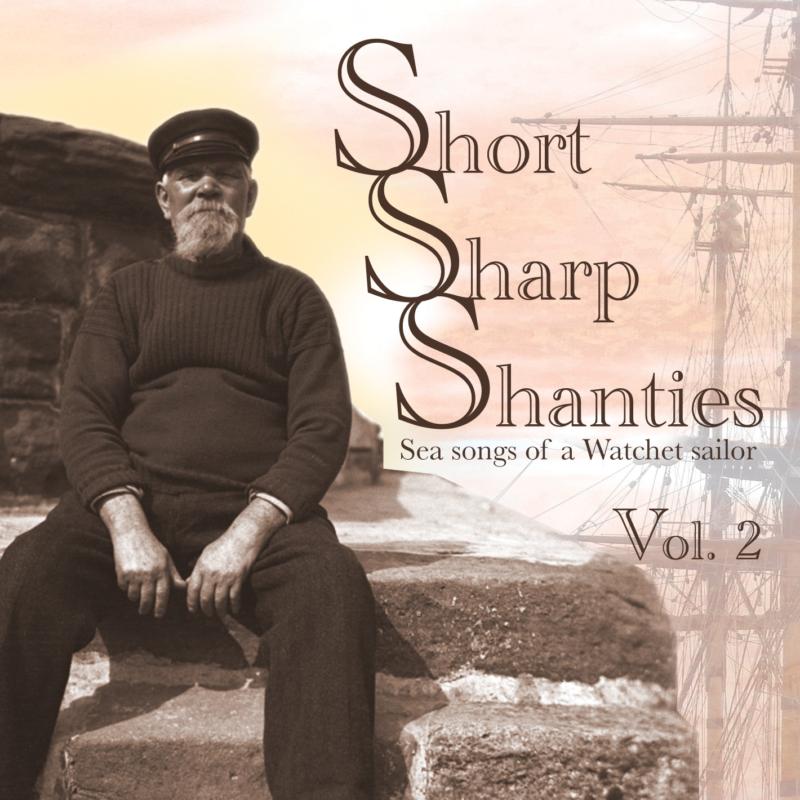 Various Artists: Short Sharp Shanties Volume 2
