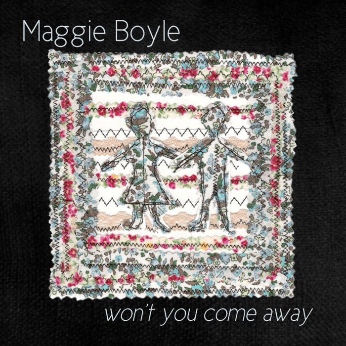 Maggie Boyle: Won't You Come Away