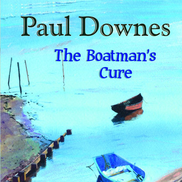 Paul Downes: The Boatman's Cure