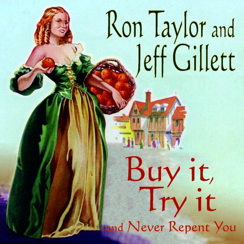 Ron Taylor And Jeff Gillett: Buy It, Try It And Never Repent You