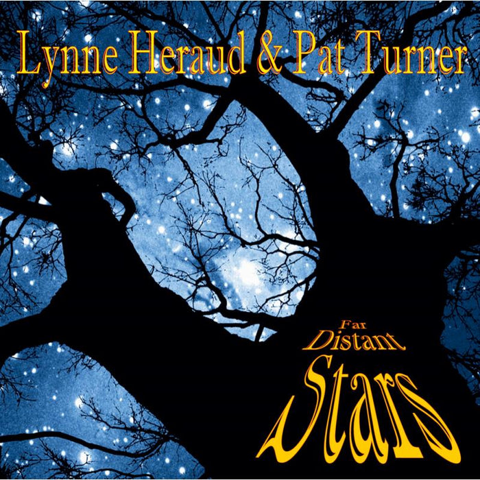 Lynne Heraud & Pat Turner: Far Distant Stars