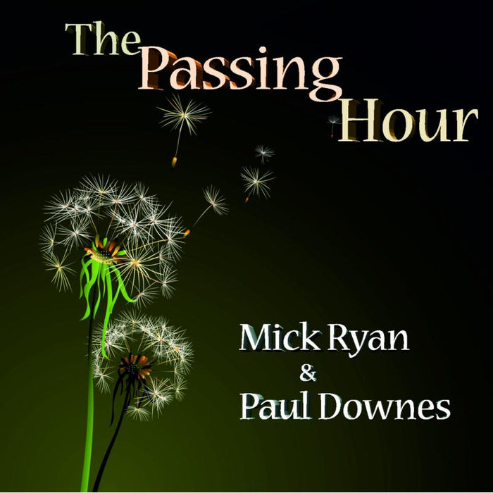 Mick Ryan & Paul Downes: The Passing Hour