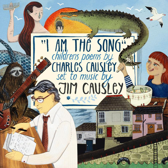 Jim Causley: I Am The Song