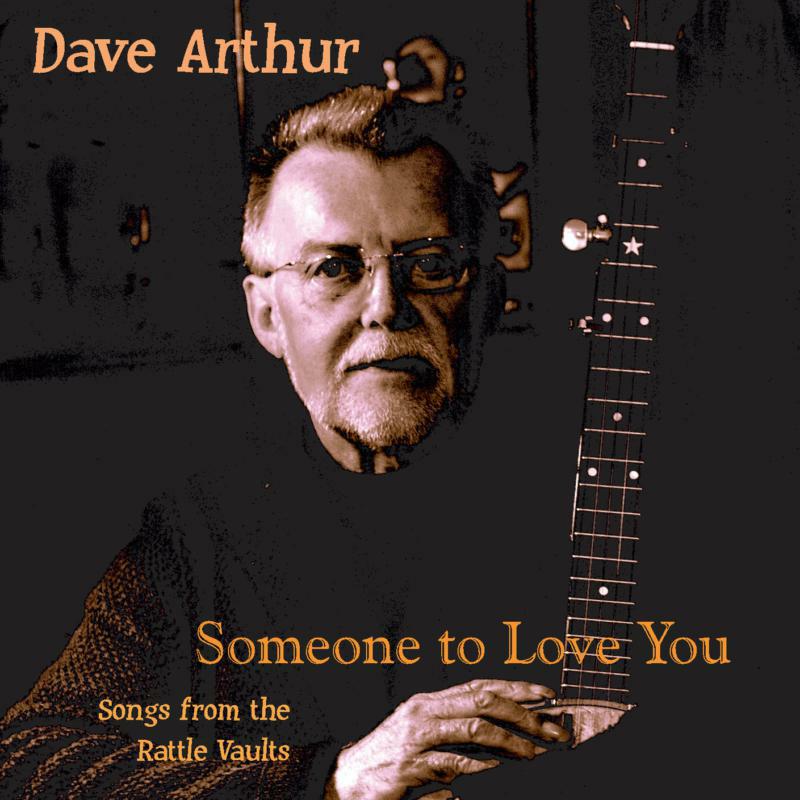 Dave Arthur: Someone To Love You