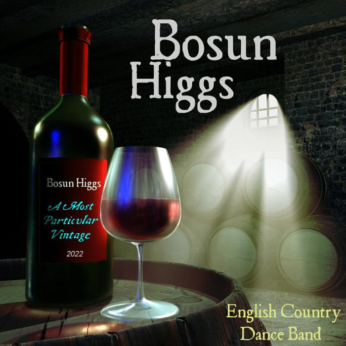 Bosun Higgs: A Most Particular Vintage
