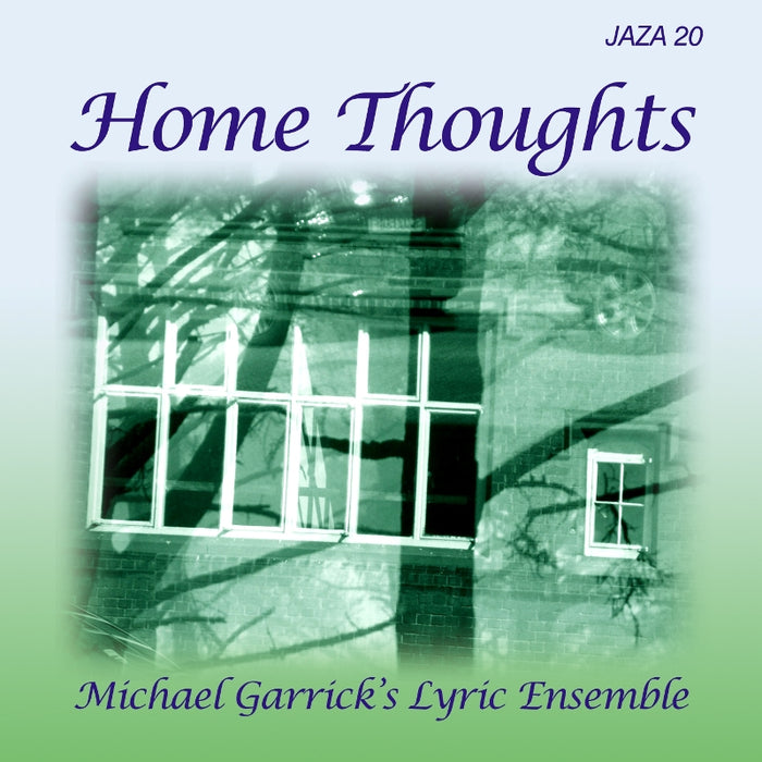 Michael Garrick's Lyric Ensemble: Home Thoughts