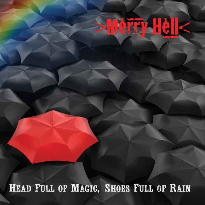 Merry Hell: Head Full Of Magic, Shoes Full Of Rain