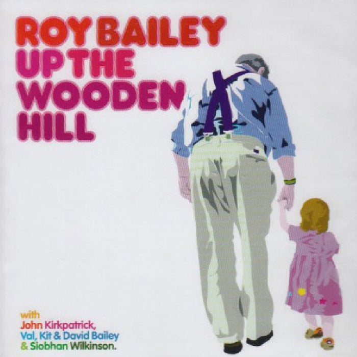 Roy Bailey: Up the Wooden Hill