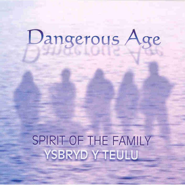 Dangerous Age: Spirit Of The Family
