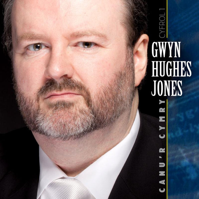 Gwyn Hughes Jones: Canu'r Cymry, Cyfrol 1