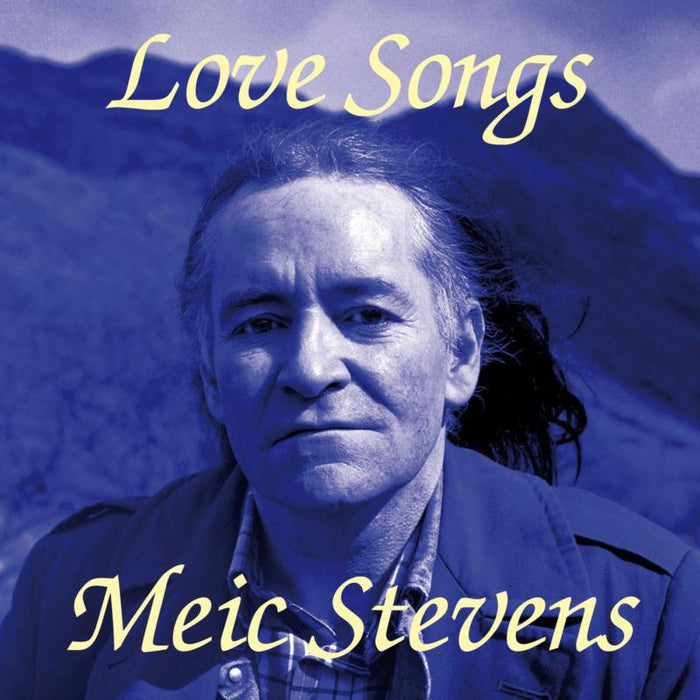 Meic Stevens: Love Songs