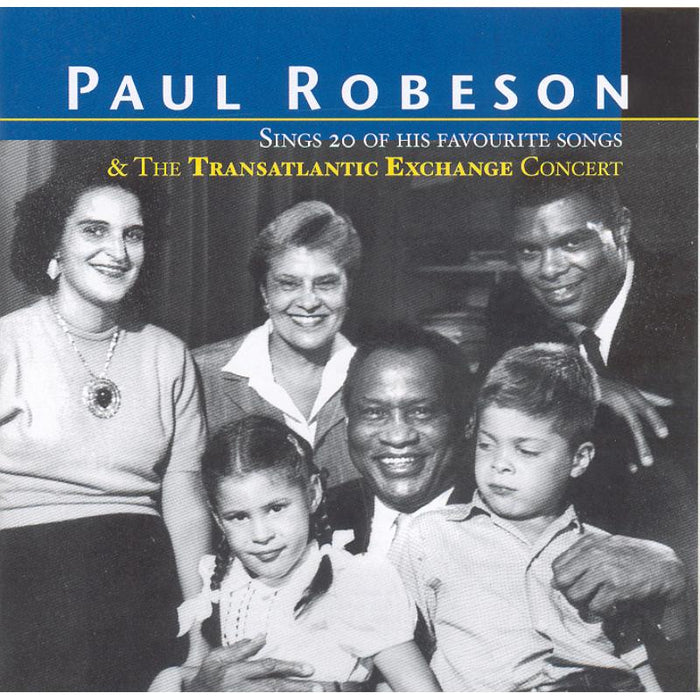 Paul Robeson: Sings 20 Of His Favourite Songs / The Transatlantic Exchange Concert